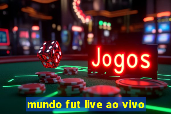 mundo fut live ao vivo