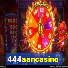 444aancasino