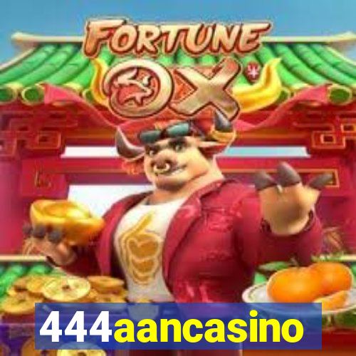 444aancasino