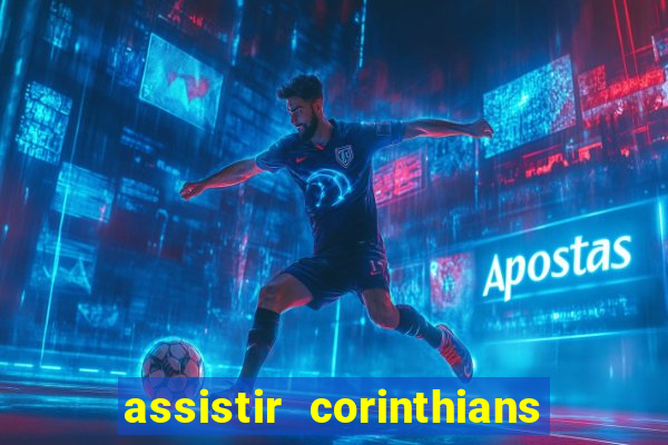 assistir corinthians fut max