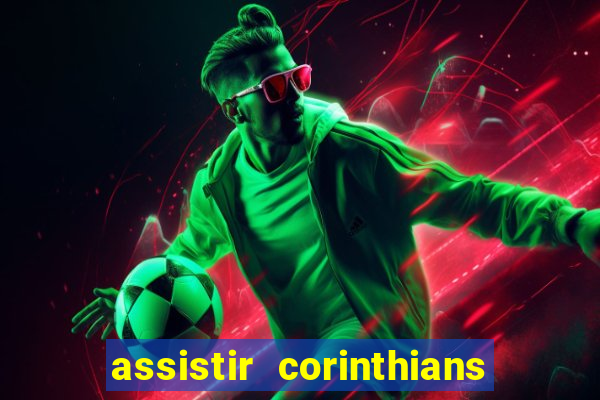 assistir corinthians fut max