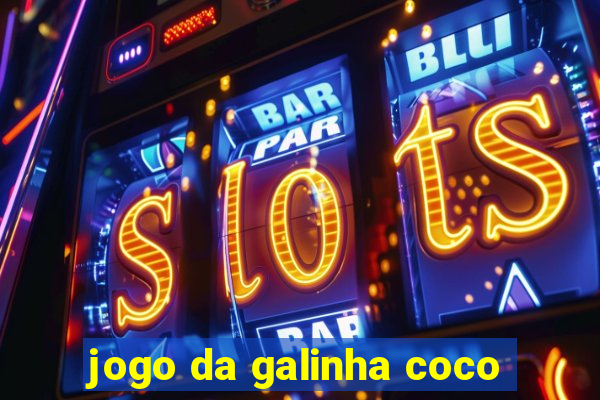 jogo da galinha coco