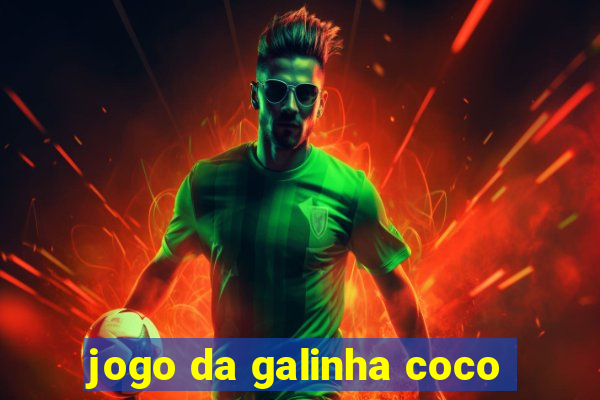 jogo da galinha coco