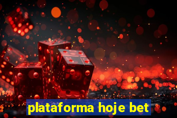 plataforma hoje bet