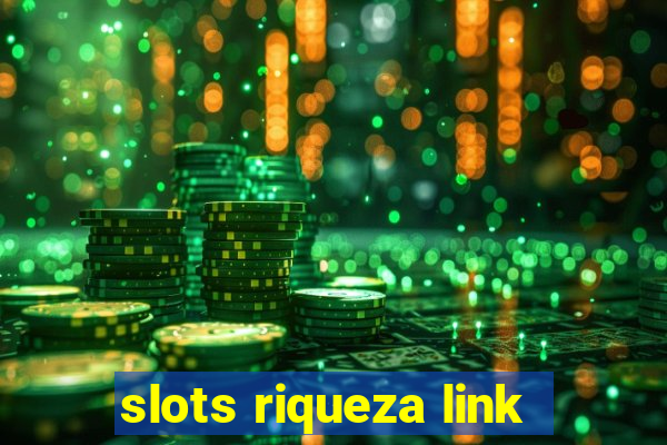 slots riqueza link