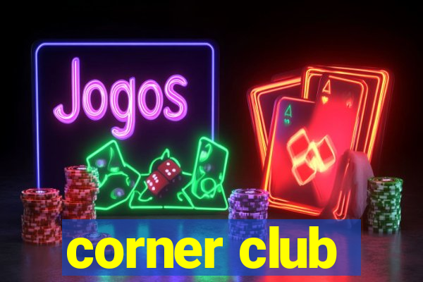 corner club