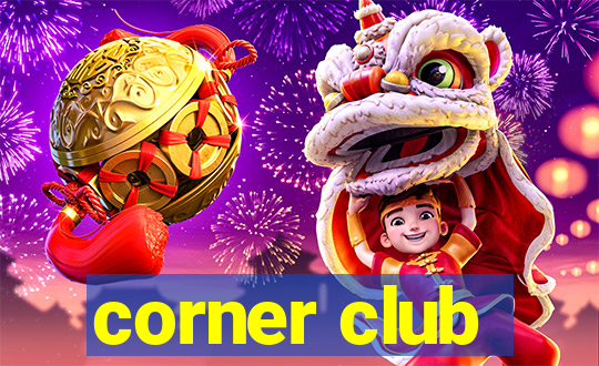 corner club