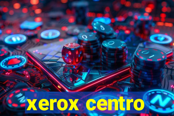 xerox centro