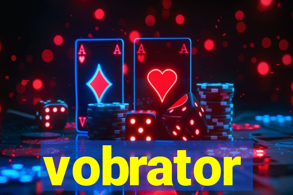 vobrator