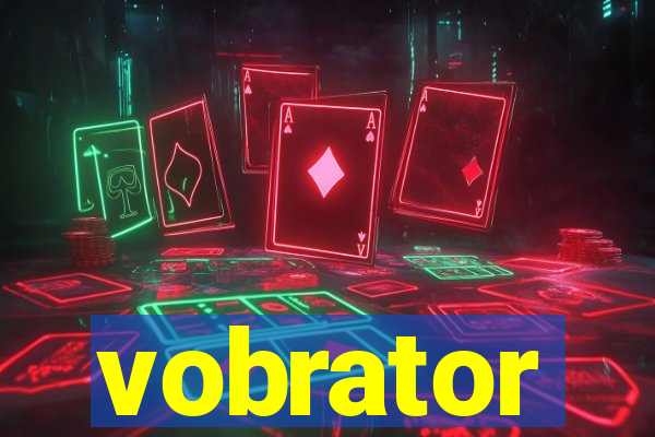 vobrator