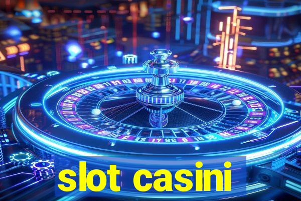 slot casini