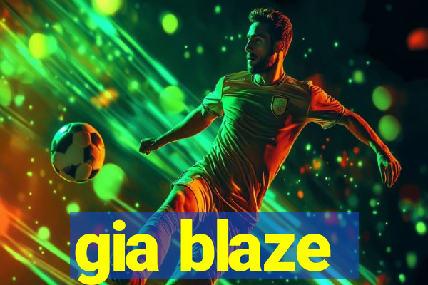 gia blaze