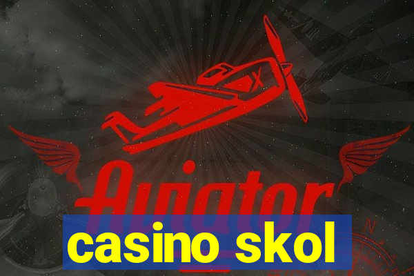 casino skol