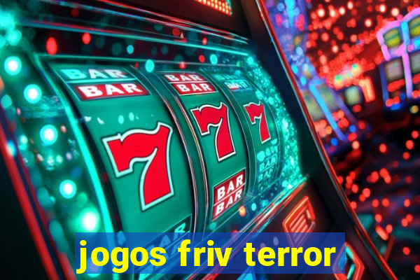 jogos friv terror