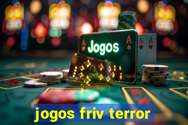 jogos friv terror