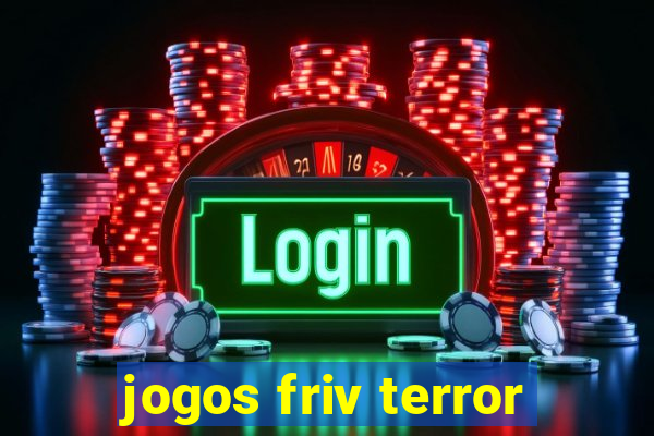 jogos friv terror