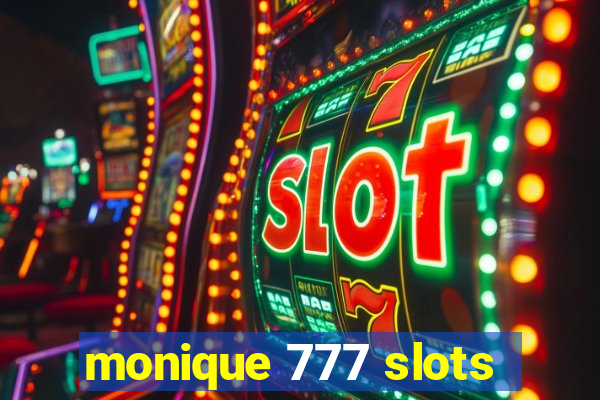 monique 777 slots