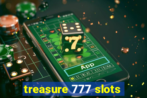 treasure 777 slots