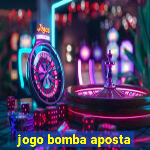 jogo bomba aposta