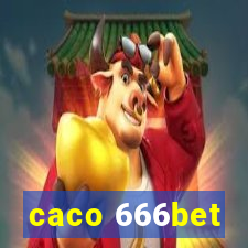 caco 666bet