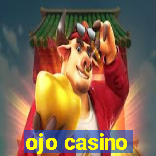 ojo casino