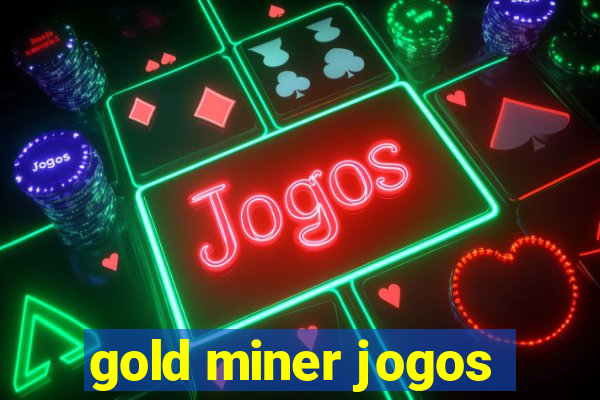 gold miner jogos