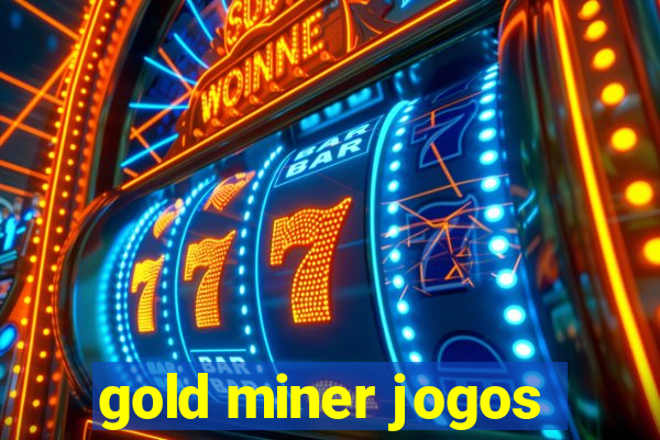 gold miner jogos