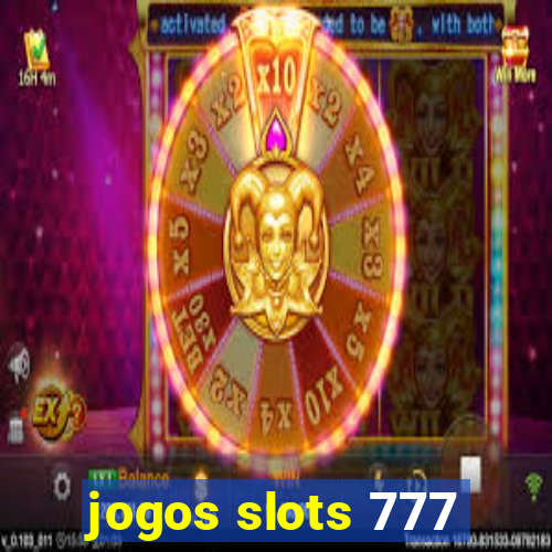 jogos slots 777