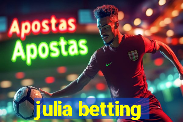 julia betting