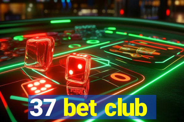 37 bet club