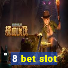 8 bet slot