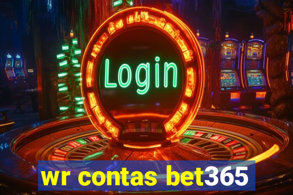 wr contas bet365