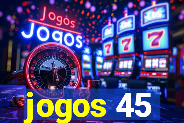 jogos 45