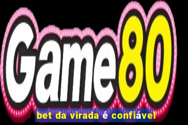 bet da virada é confiável