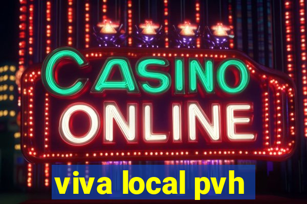 viva local pvh