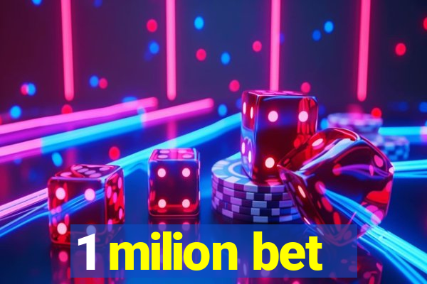 1 milion bet