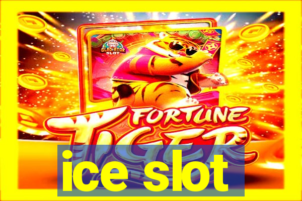 ice slot