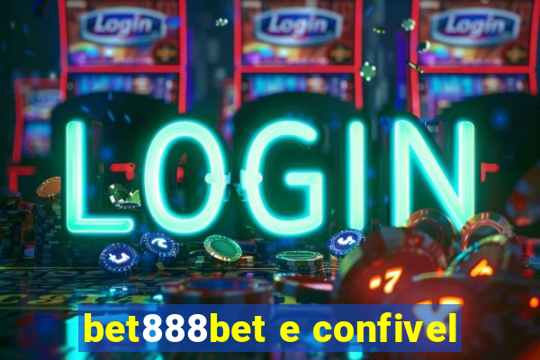 bet888bet e confivel