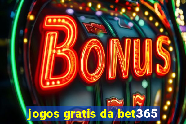 jogos gratis da bet365