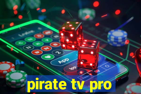 pirate tv pro