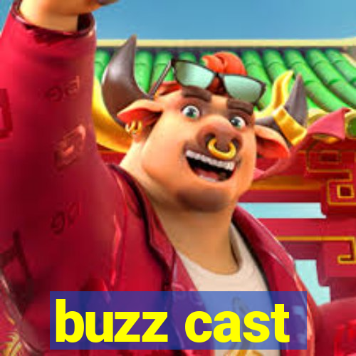 buzz cast