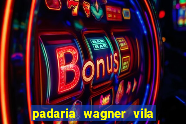 padaria wagner vila nova içara