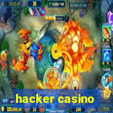 hacker casino