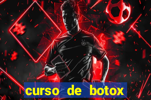 curso de botox reconhecido pelo mec