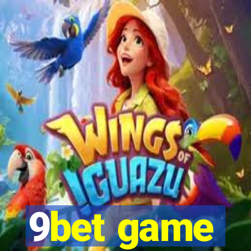 9bet game