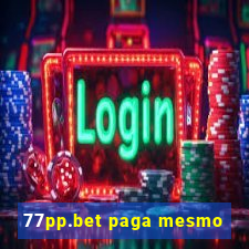 77pp.bet paga mesmo