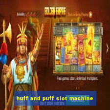 huff and puff slot machine