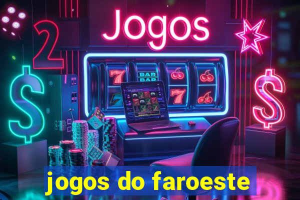 jogos do faroeste