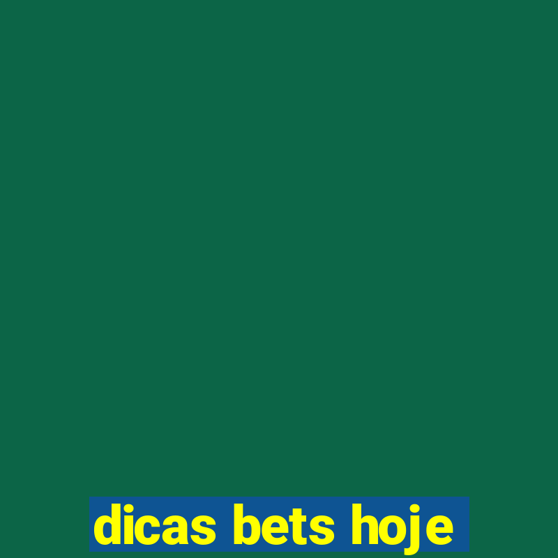 dicas bets hoje