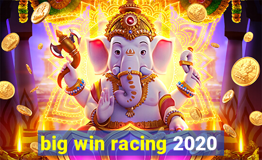 big win racing 2020